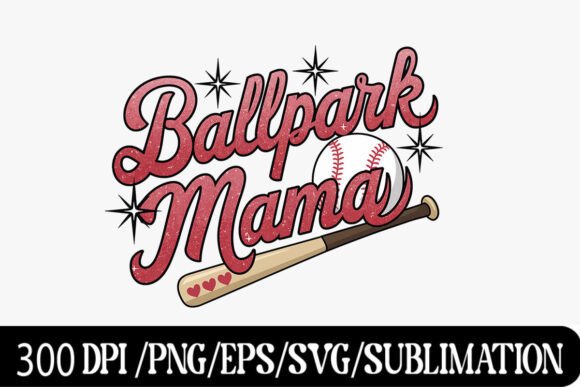 Celebrate the Diamond: Ballpark Mama Baseball Graphic Design